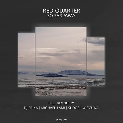 Red Quarter - So Far Away [PLTL178]